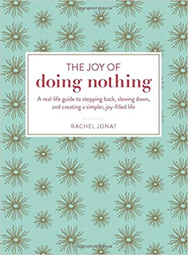 The Joy of Doing Nothing